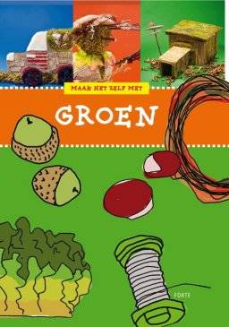 Boek maak het zelf met groen Boek maak het zelf met groen